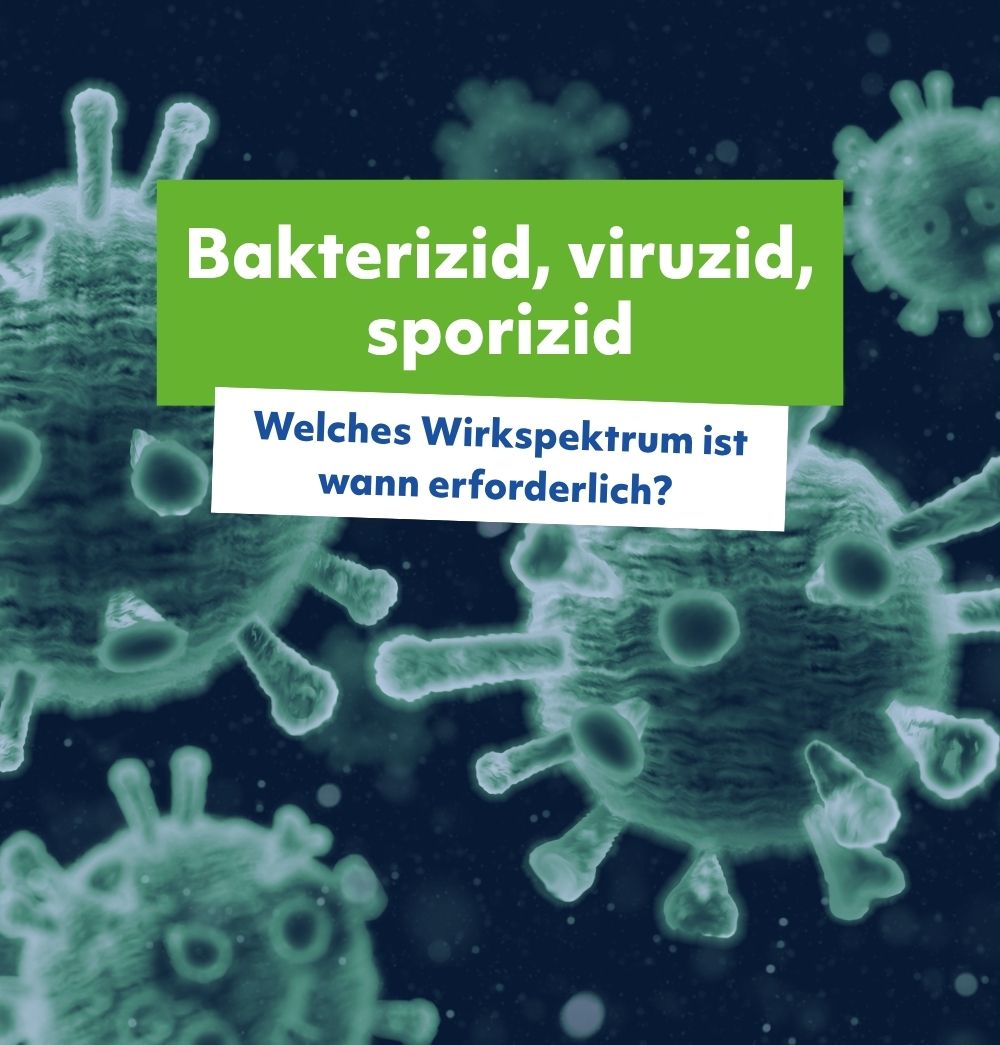 Titelgrafik zum Wirkspektrum von Desinfektionsmitteln: bakterizid, viruzid, sporizid vor grünen Virenpartikeln